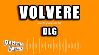 DLG - Volvere (Versión Karaoke)