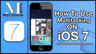How To Use Multitasking In iOS 7