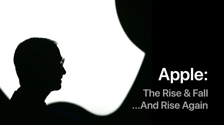 Apple: The Rise & Fall... And Rise Again - DayDayNews