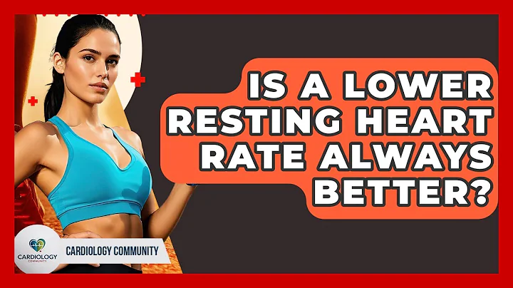Is A Lower Resting Heart Rate Always Better? - Cardiology Community