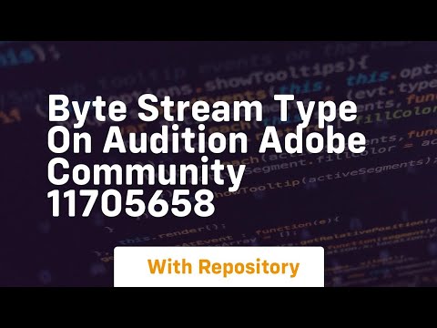 Byte Stream Type