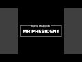 Mr President