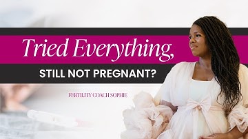 Still Not Pregnant? What to Do When Nothing’s Working.