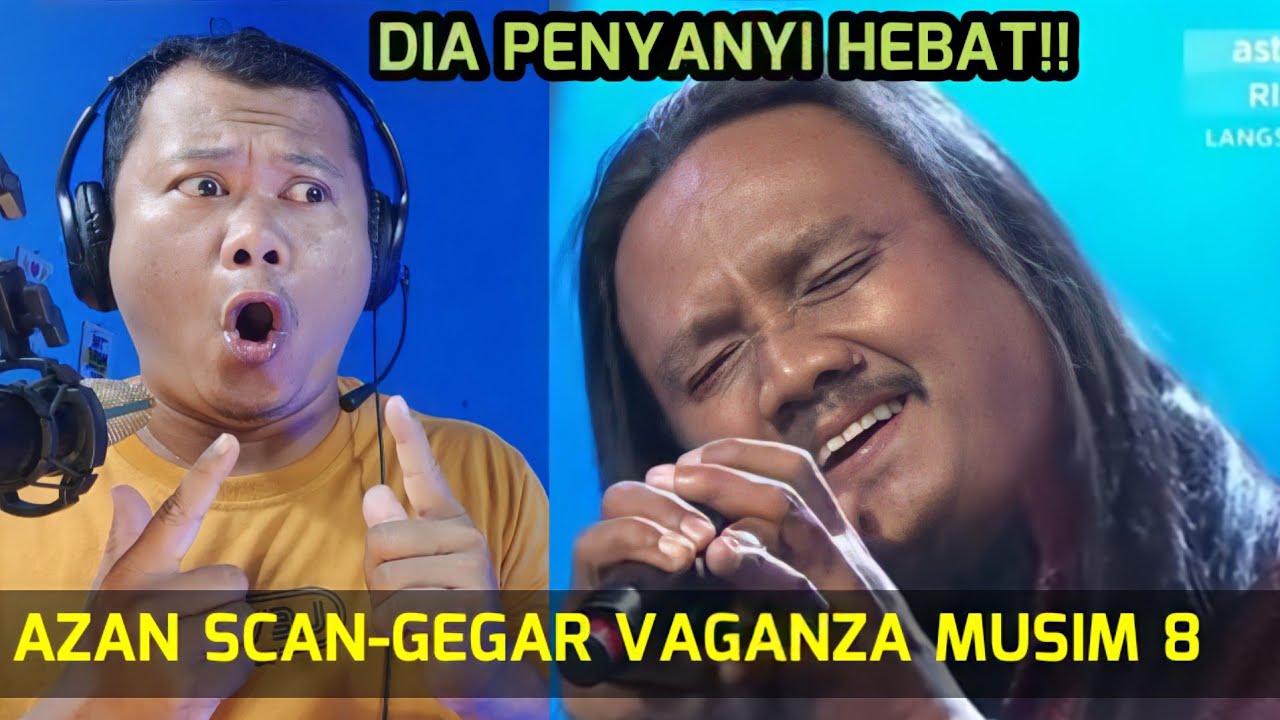 SPEKTAKULER AZAN SCAN |GEGAR VAGANZA MUSIM 8[🇮🇩Reaction] - YouTube