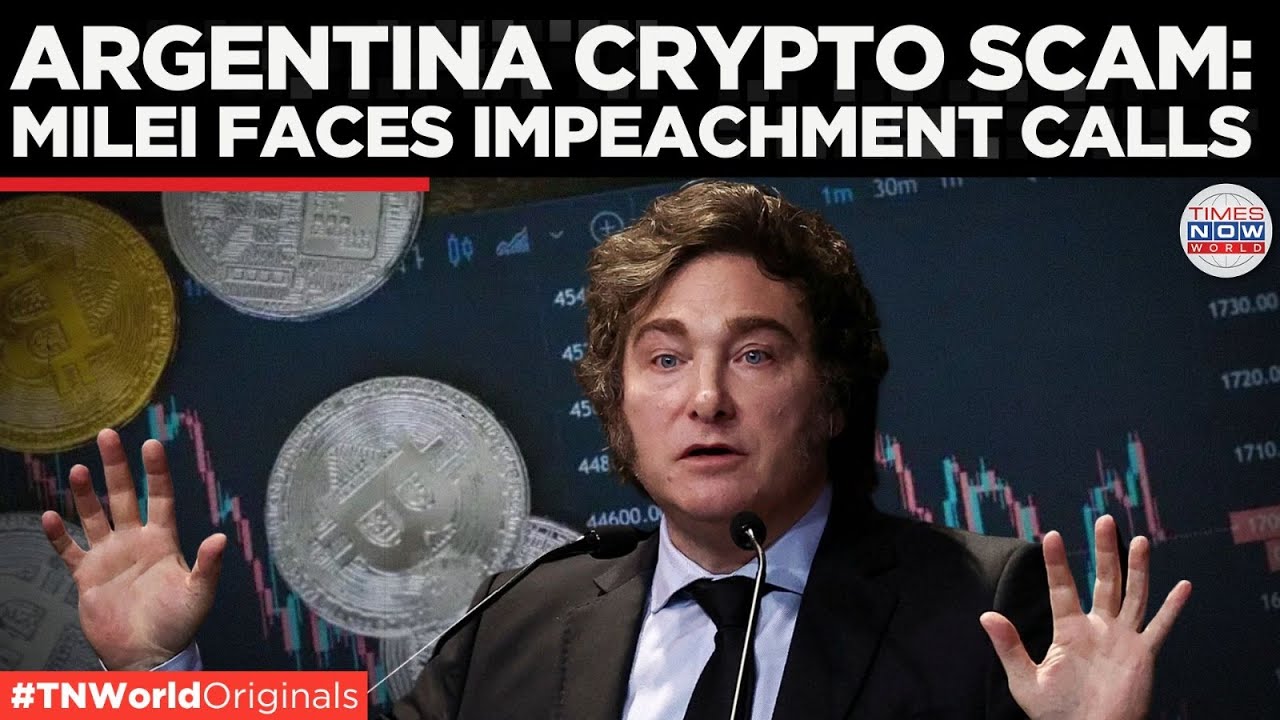 Argentina Crypto Scandal: Milei Faces Impeachment Calls Over $Libra Crash |  Times Now World