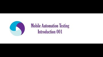 001- Mobile Automation Testing -Intro.