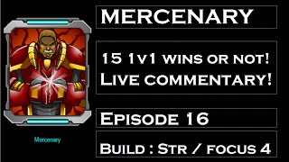 Epic duel - 1v1 ,Episode 16 Mercenary Strenght Focus 4