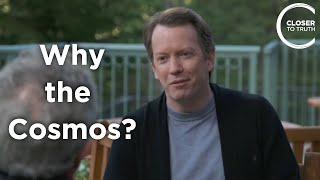 Sean Carroll - Why the Cosmos?
