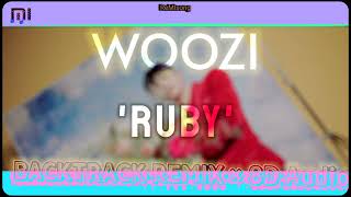 WOOZI -'RUBY' (OFFICE BACKTRACK REMIX & 8D AUDIO)