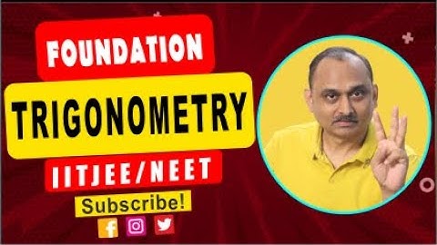 Foundation 14 - Trigonommetry sesssion - 2 | IITJEE, NEET | Devendra Chandrakar Sir