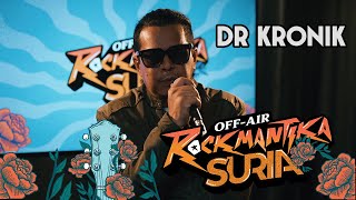 'Macam mana kau nak lain daripada band yang lain.' - DR KRONIK | Rockmantika Suria Off Air