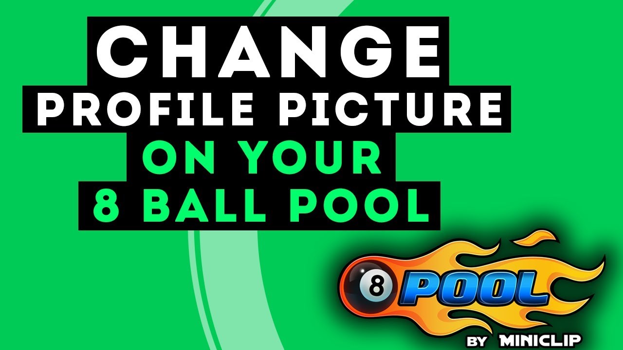 How To Change 8 Ball Pool Profile Picture (2017)