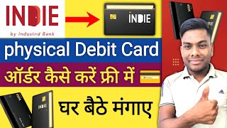 INDIE Account physical Debit Card Order कैसे करें घर बैठे मोबाइल से INDIE ATM Card Order kese kare