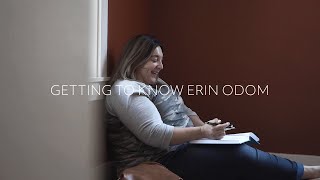 Getting To Know Erin Odom
