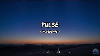 Pulse - Movements (Lyrics)