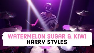 Watermelon Sugar & Kiwi - Harry Styles - Drum Cover