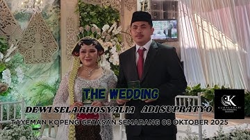 THE WEDDING DEWI SELA RHOSYALIA & ADI SUPRATYO TAYEMAN