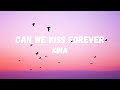 Kina - Can We Kiss Forever? (Lyrics) ft. Adriana Proenza