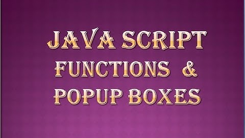 JS Function and popup Boxes||popup boxes||alert box||prompt box||confirmation dialogue box||alert