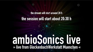 ambioSonics live - Glockenbachwerkstatt München