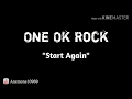 One Ok Rock ~ Start Again(Lyrics + Indonesian Translate)