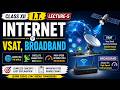 INTERNET | VSAT,BROADBAND | IT | CLASS XII | LECTURE-5