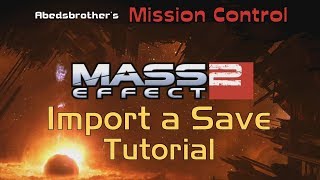 Mass Effect 2 - Save-game Import (Tutorial)