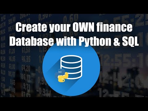 Create your own Finance DataBase with Python & SQL [perfect for backtesting trading strategies]