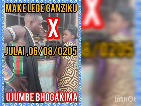 MAKE LEGE GANZIKU UJUMBE BHOGAKIMA 2025