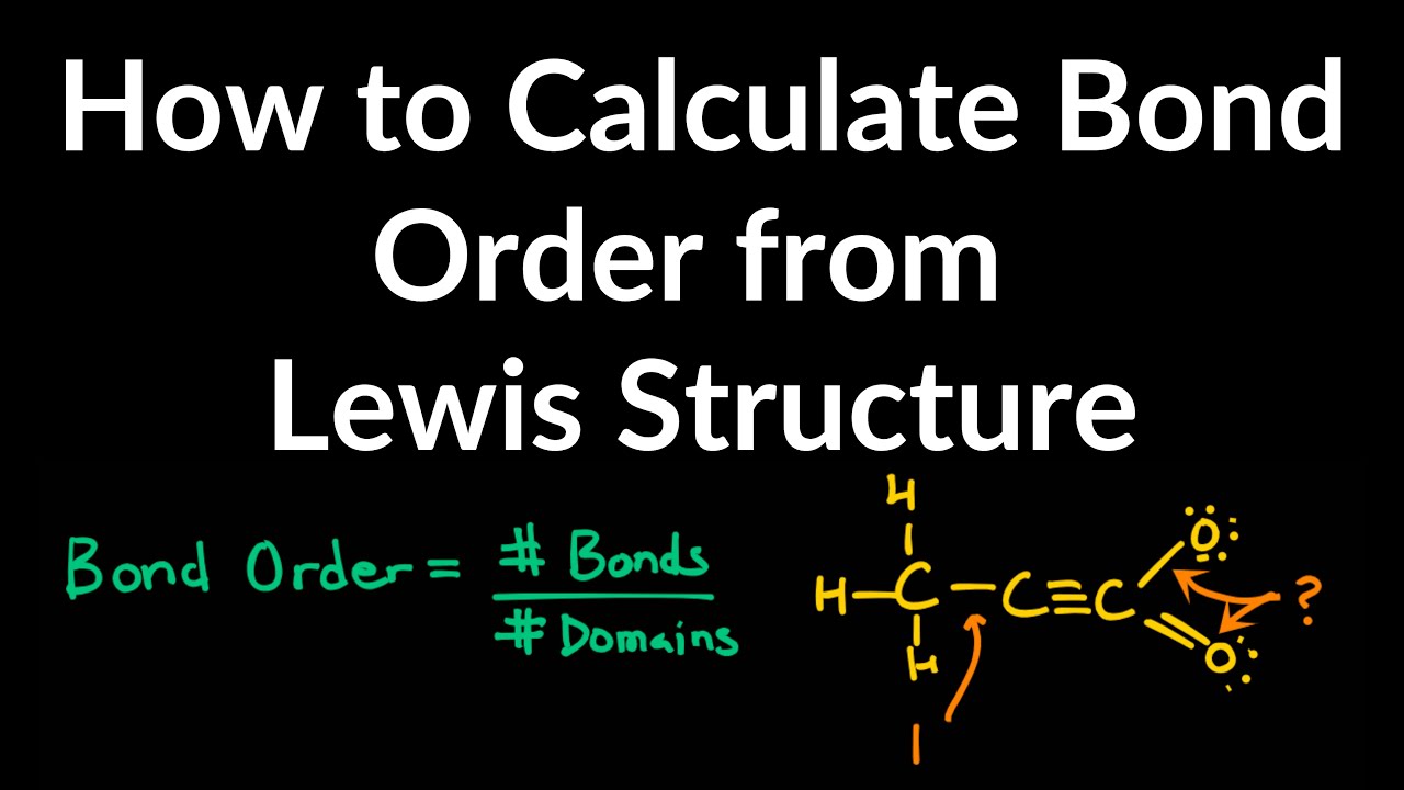 How to Calculate Bond Order From Lewis Structures Examples, Practice Proble...