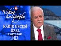 Prof. Dr. Nihat Hatipoğlu İle Kadir Gecesi Özel - 8 Mayıs 2021