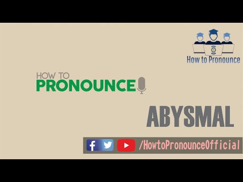 How to Pronounce Abysmal