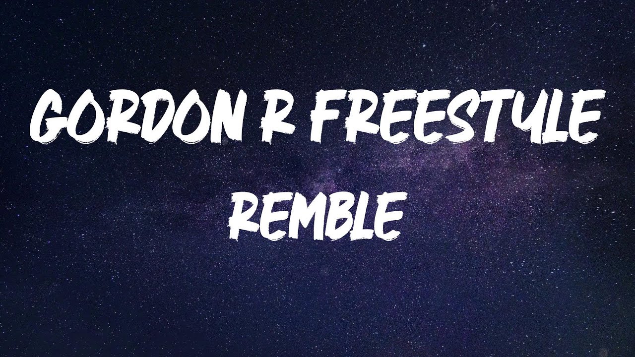 Remble - Gordon R Freestyle [Lyric Video]