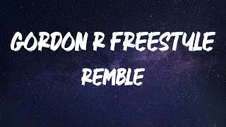 Remble - Gordon R Freestyle [Lyric Video]