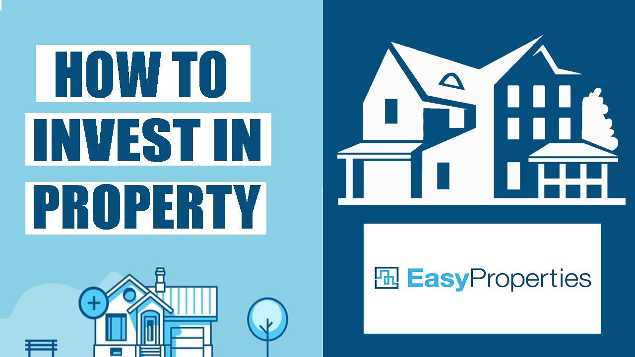Easy Properties - How To Invest In Property (Tutorial For Beginners ...