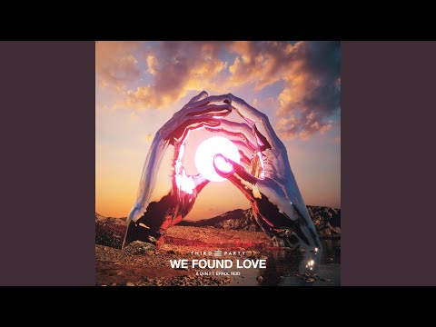We Found Love (Extended Mix)