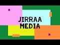 JIRRAA MEDIA Introduction Video