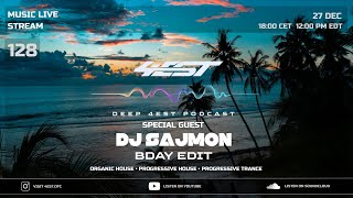 4EST - DEEP 4EST #128 DJ.SAJMON (BDAY EDIT)  [Melodic Techno/Progressive House DJ Mix]