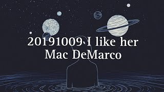 Mac DeMarco - 20191009 I like her (Sub. Español)