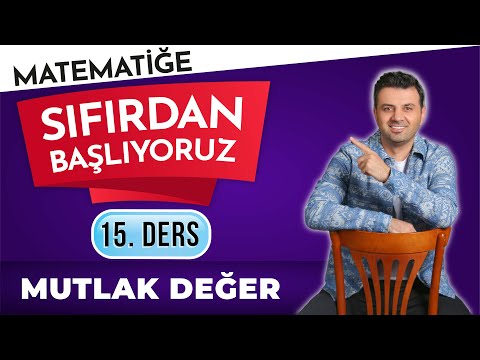 15. DERS - MUTLAK DEĞER | #sıfırdanmatematikkampı | TYT | MSÜ | KPSS | DGS | LİSELİLER