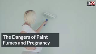 The Dangers of Paint Fumes and Pregnancy | Can Paint Fumes Affect My Unborn Baby |  IP Systems