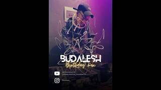 DJ Budalesh's Birthday Celebration Mix 2K26 (April)