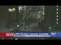 LAPD Declares Unlawful Assembly In Downtown Los Angeles