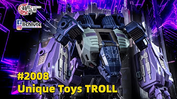 胡服騎射的變形金剛分享時間 2008集  UT 再版 求雨鬼 血污熊 Unique Toys TROLL