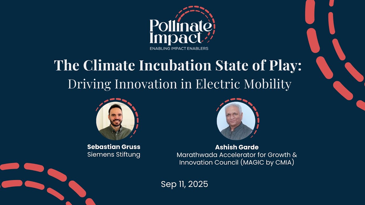 Driving Innovation in E-Mobility: Insights from Global Impact Incubators | Pollinate Impact Series