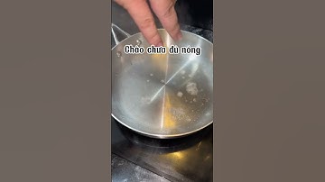 Cách Tạo Ra Lớp Chống Dính Tự Nhiên Trên Chảo Các Loại Chảo Thép/Gang Không Có Lớp Chống Dính