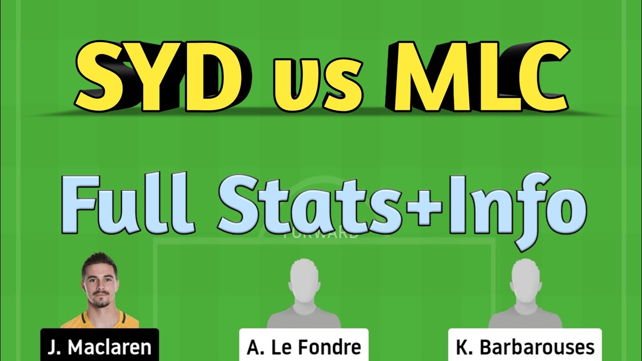 SYD vs MLC Dream11 | SYD vs MLC | SYD vs MLC Dream11 team |