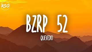 Quevedo - Bzrp Music Sessions #52 (Letra/Lyrics)