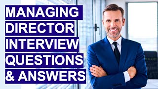 managing director interview questions and answers!