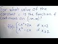 SHORTCUT - FIND C THAT MAKES F CONTINUOUS ON (-infinity, infinity)